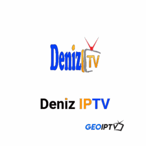 Deniz IPTV: Enjoy the Best IPTV Channels with Ease IPTV Service
