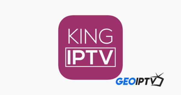 King IPTV: Reliable IPTV with High-Tech Solutions IPTV Service